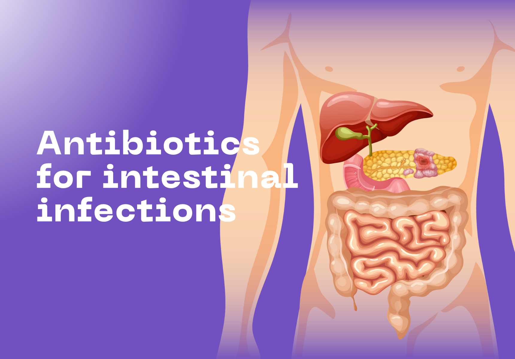 Antibiotics for intestinal infections